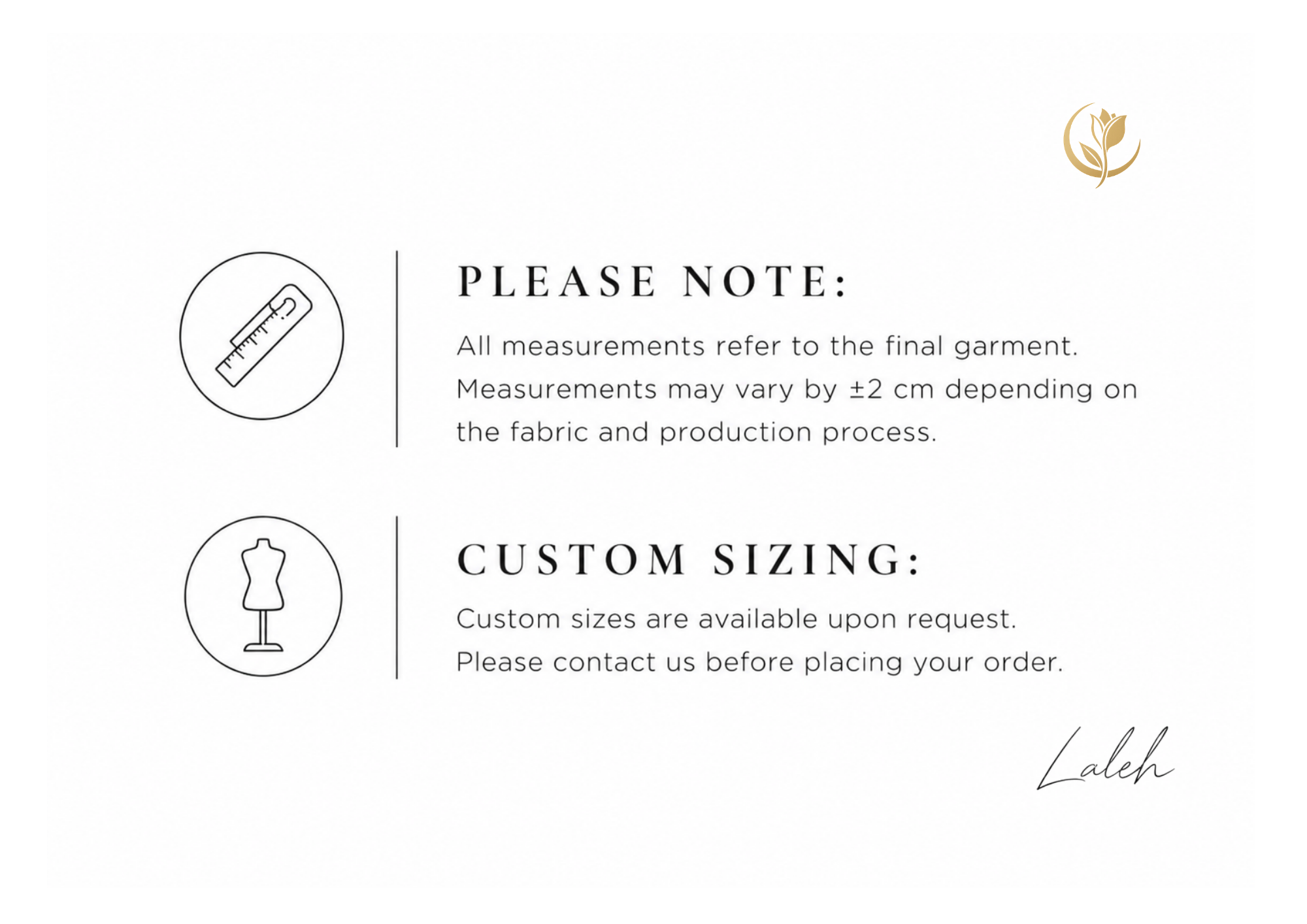 A white informational graphic with black text and simple line icons explaining garment measurement and custom sizing. It includes a small gold floral logo in the top right and a signature-style mark reading 'Laleh' in the bottom right.